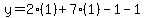 y=2(1)+7(1)-1-1