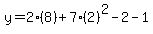 y=2(8)+7(2)^2-2-1
