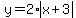 y=2%2Aabs%28x%2B3%29