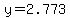 y=2.773
