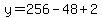 y=256-48+2