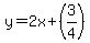 y=2x+(3/4)
