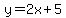 y=2x+5