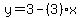 y=3-%283%29x