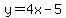 y=4x-5
