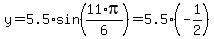 y=5.5%2Asin%2811%2Api%2F6%29=5.5%2A%28-1%2F2%29%29