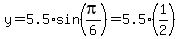 y=5.5%2Asin%28pi%2F6%29=5.5%2A%281%2F2%29%29