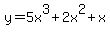 y=5x%5E3%2B2x%5E2%2Bx