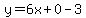 y=6x%2B0-3