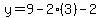 y=9-2(3)-2