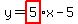 y=highlight%285%29x-5