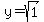 y=sqrt%281%29