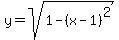 y=sqrt%281-%28x-1%29%5E2%29