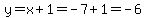y=x%2B1=-7%2B1=-6