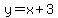 y=x+3