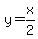 y=x%2F2