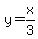 y=x/3