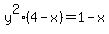 y%5E2%284-x%29=+1-x