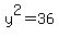 y%5E2=++36
