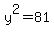 y^2=81