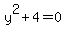 y%5E2+%2B+4+=+0