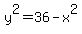 y%5E2+=+36+-+x%5E2