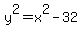 y%5E2+=+x%5E2+-+32