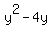 y^2 - 4y