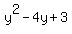 y%5E2+-+4y+%2B+3