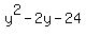 y^2-2y-24