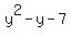 y%5E2-y-7