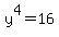 y%5E4+=+16
