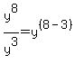 y%5E8%2Fy%5E3+=+y%5E%28%288-3%29%29