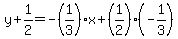 y+%2B+1%2F2+=+-%281%2F3%29x+%2B+%281%2F2%29+%2A+%28-1%2F3%29