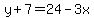 y+%2B+7+=+24+-+3x
