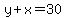 y+%2B+x+=+30