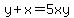 y+%2B+x+=+5xy
