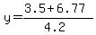 y+=+%28%2B3.5+%2B+6.77%29%2F%284.2%29+
