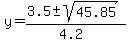 y+=+%28%2B3.5+%2B-+sqrt%2845.85+%29%29%2F%284.2%29+