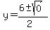 y+=+%28+6+%2B-+sqrt+%280%29%29%2F%282%29%29+
