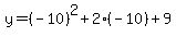 y+=+%28-10%29%5E2%2B2%28-10%29%2B9