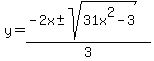 y+=+%28-2x+%2B-+sqrt%2831x%5E2-3%29%29%2F3