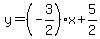 y+=+%28-3%2F2%29x+%2B+5%2F2