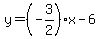 y+=+%28-3%2F2%29x+-+6