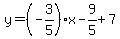 y+=+%28-3%2F5%29+x+-9%2F5+%2B+7