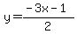 y+=+%28-3x-1%29%2F2