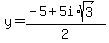 y+=+%28-5+%2B+5i%2Asqrt%283%29%29%2F2+