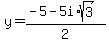 y+=+%28-5+-+5i%2Asqrt%283%29%29%2F2+