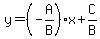 y+=+%28-A%2FB%29x+%2B+C%2FB+