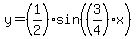 y+=+%281%2F2%29sin%28%283%2F4%29x%29